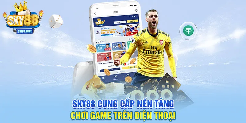 SKY88 cung cấp nền tảng chơi game trên điện thoại