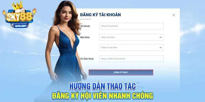 Hướng dẫn thao tác đăng ký hội viên nhanh chóng